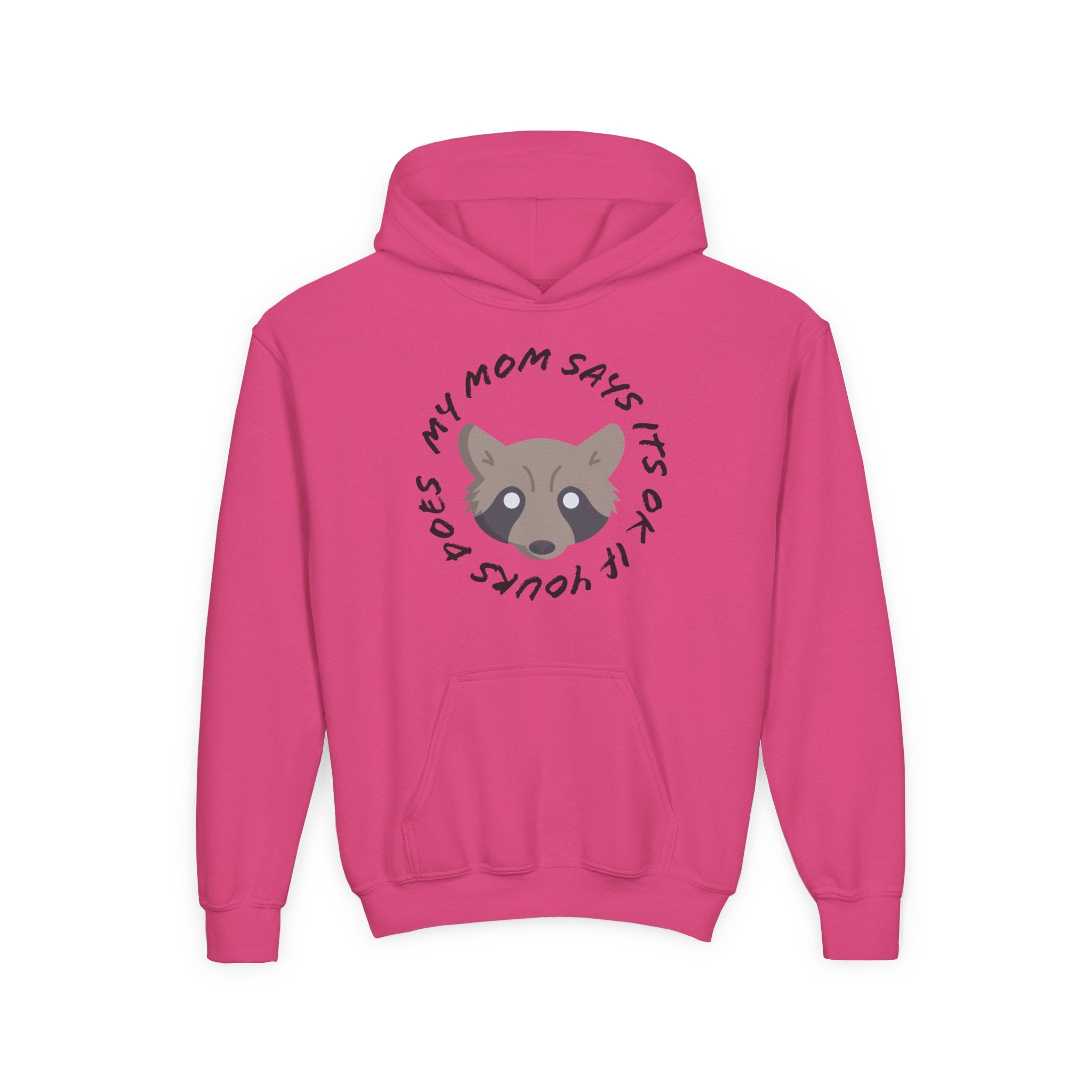 My Mom Says It's Ok If Yours Does Kids Hoodie