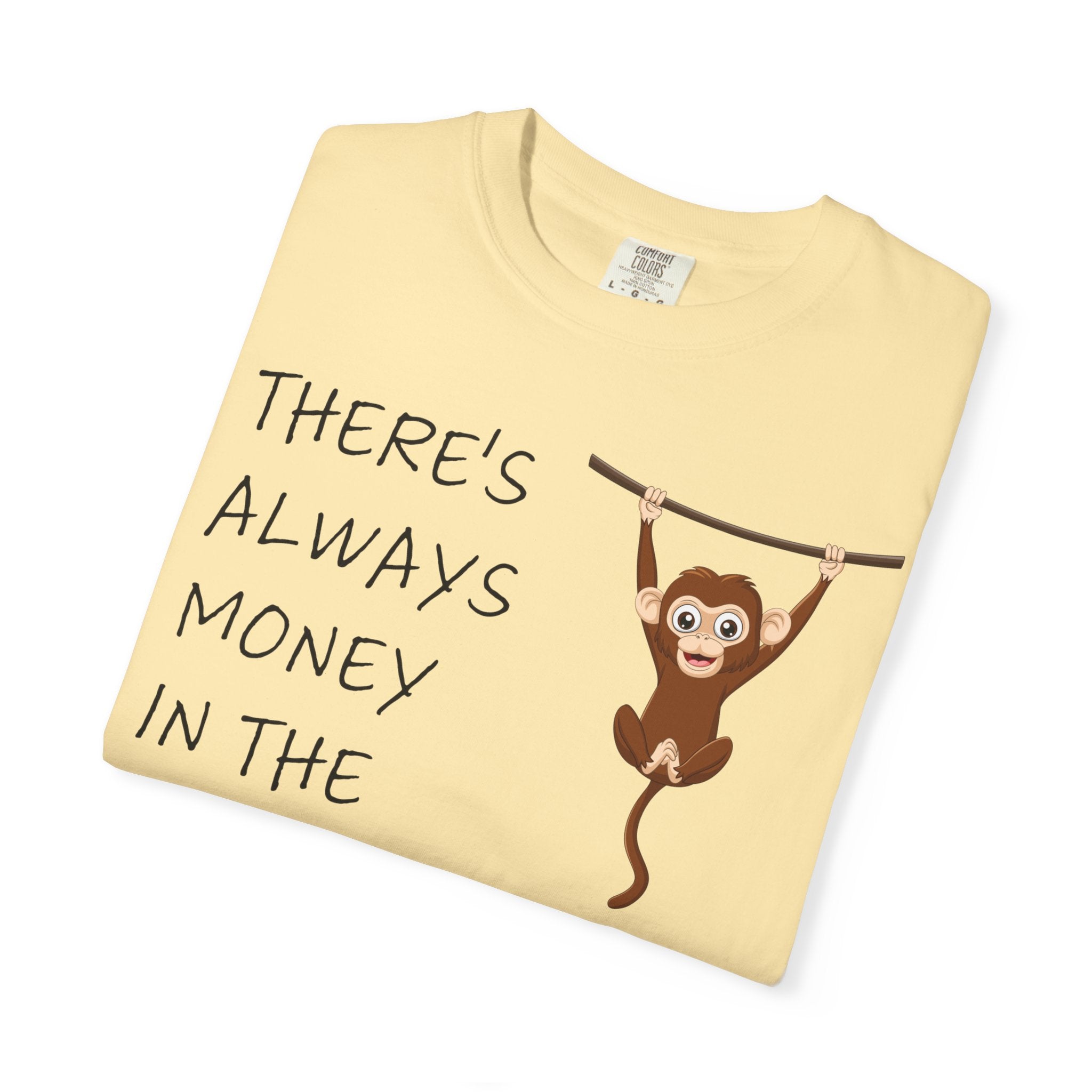 There's Always Money in the Banana Stand Shirt