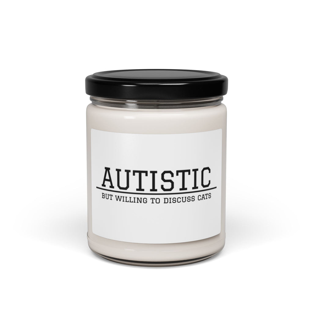 Autistic But Willing To Discuss Cats Scented Soy Candle