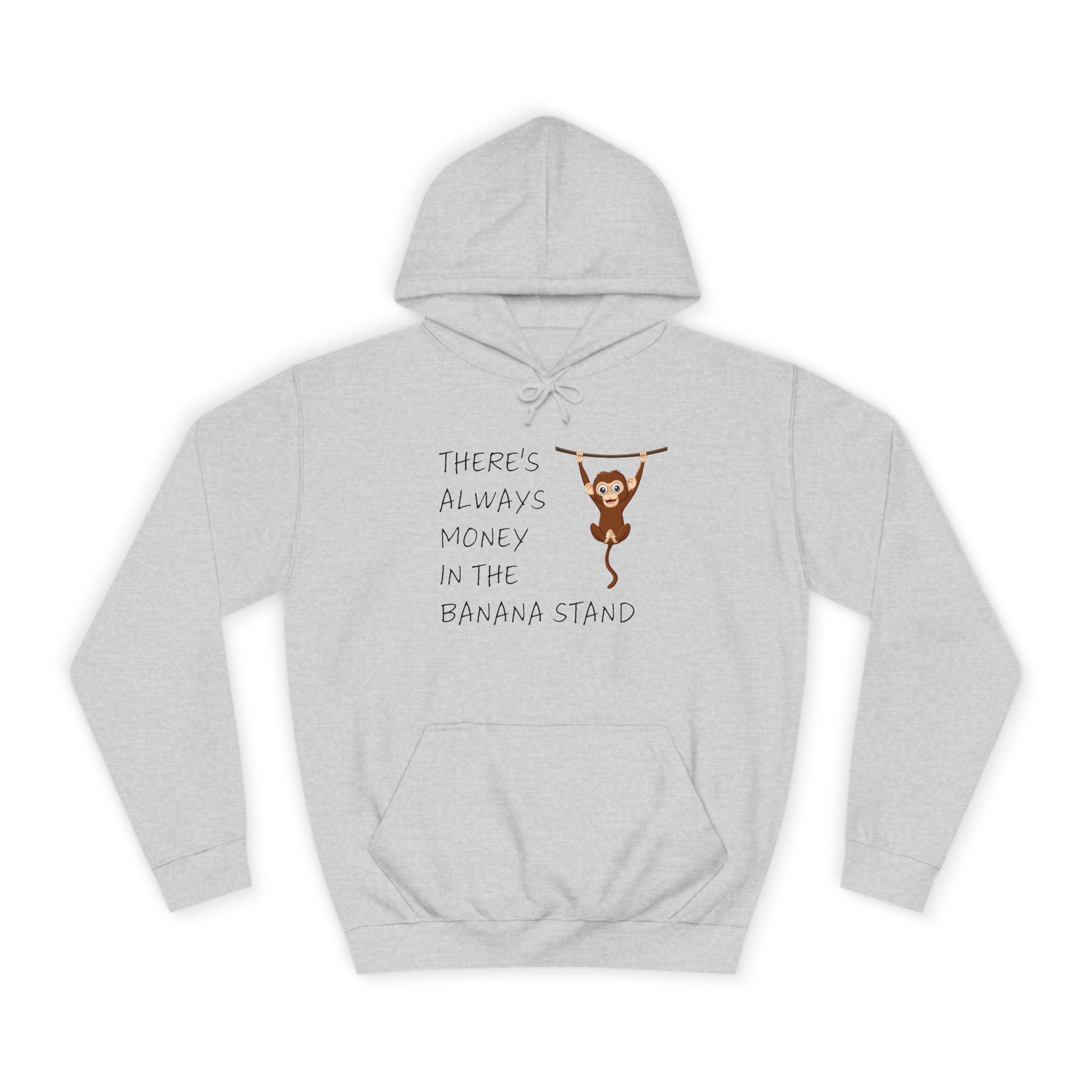 There's Always Money In The Banana Stand Hoodie