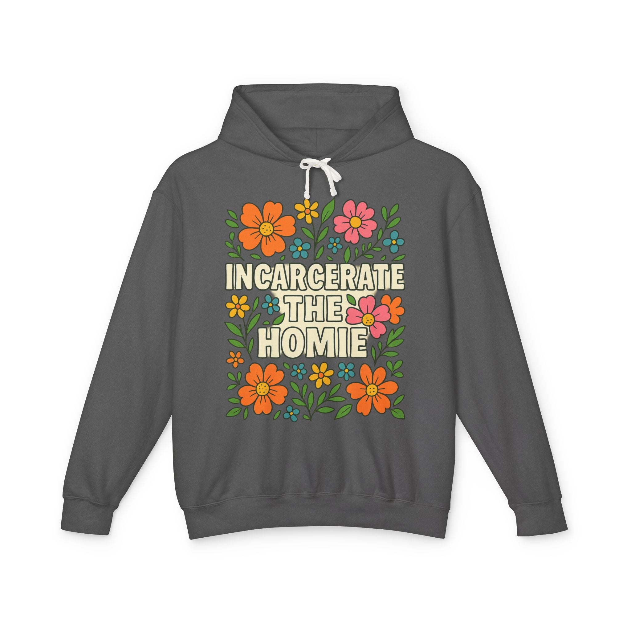 Incarcerate the Homie Hoodie