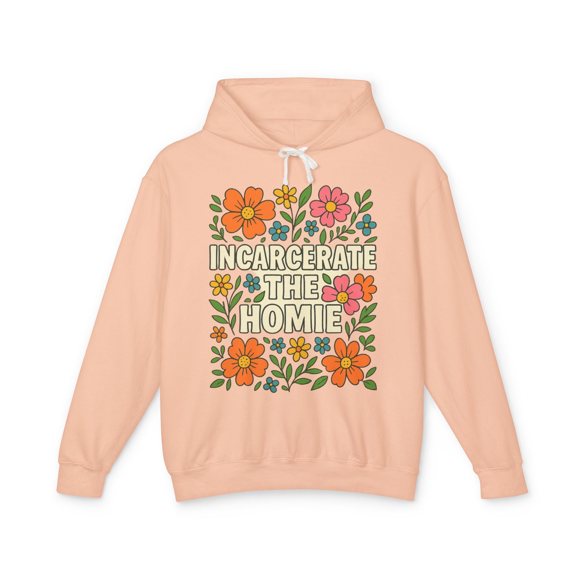 Incarcerate the Homie Hoodie