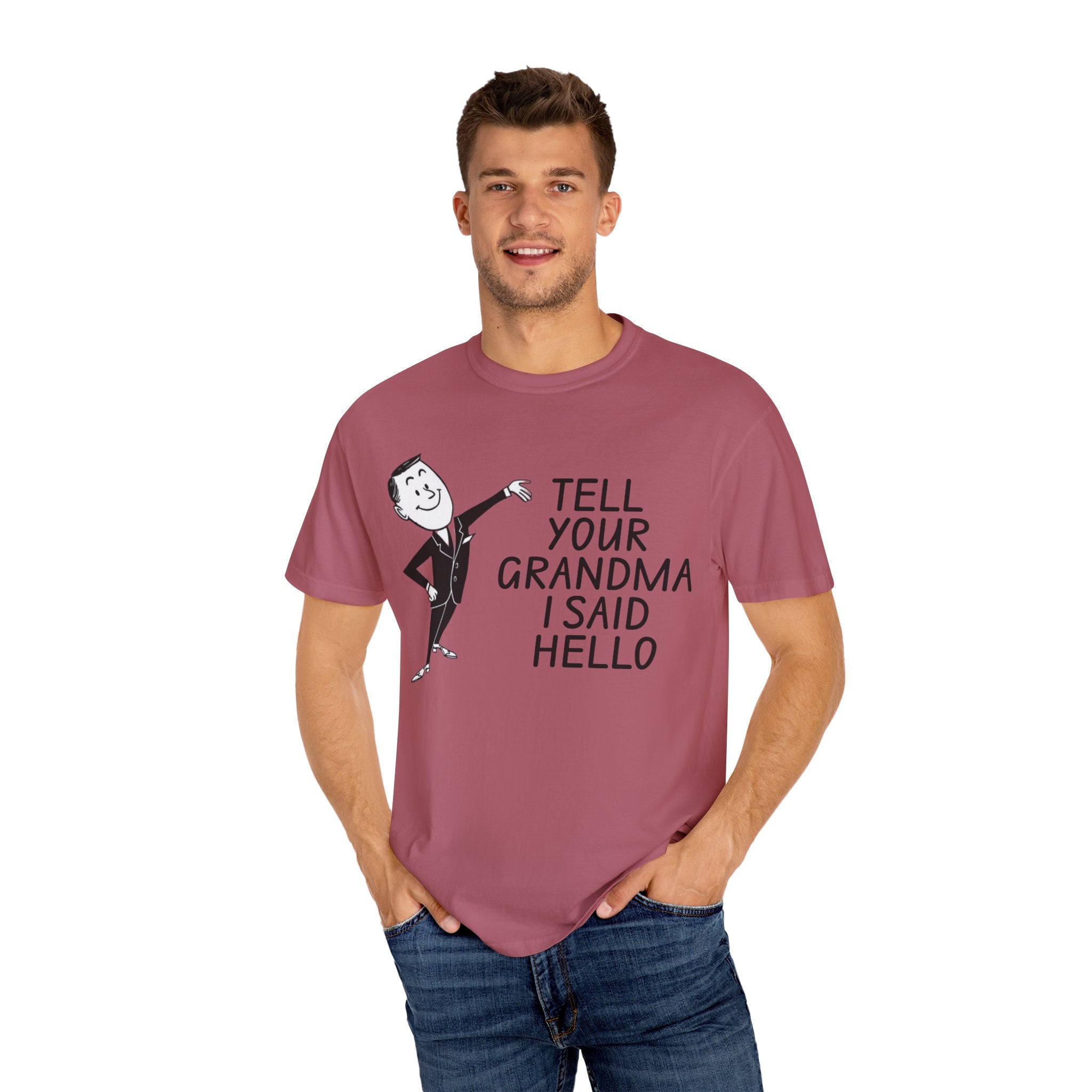 Tell Your Grandma I Said Hello Shirt
