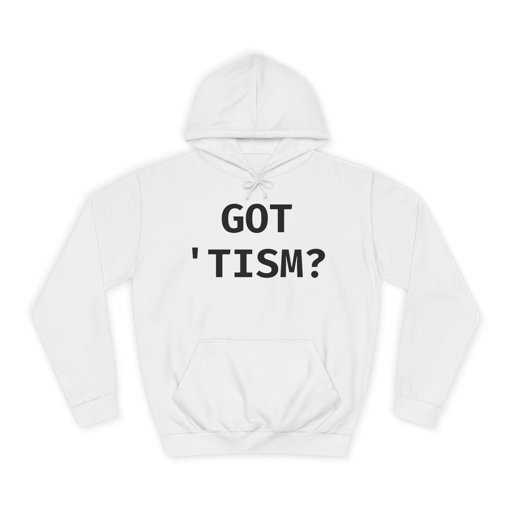 Got 'tism? Hoodie