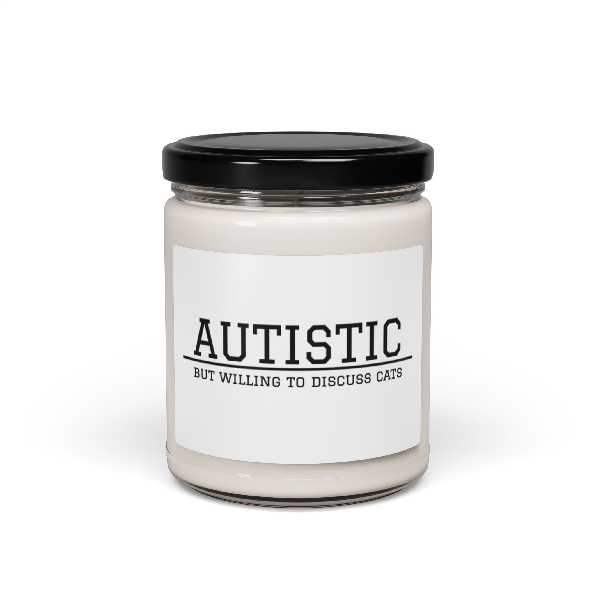 Autistic But Willing To Discuss Cats Scented Soy Candle