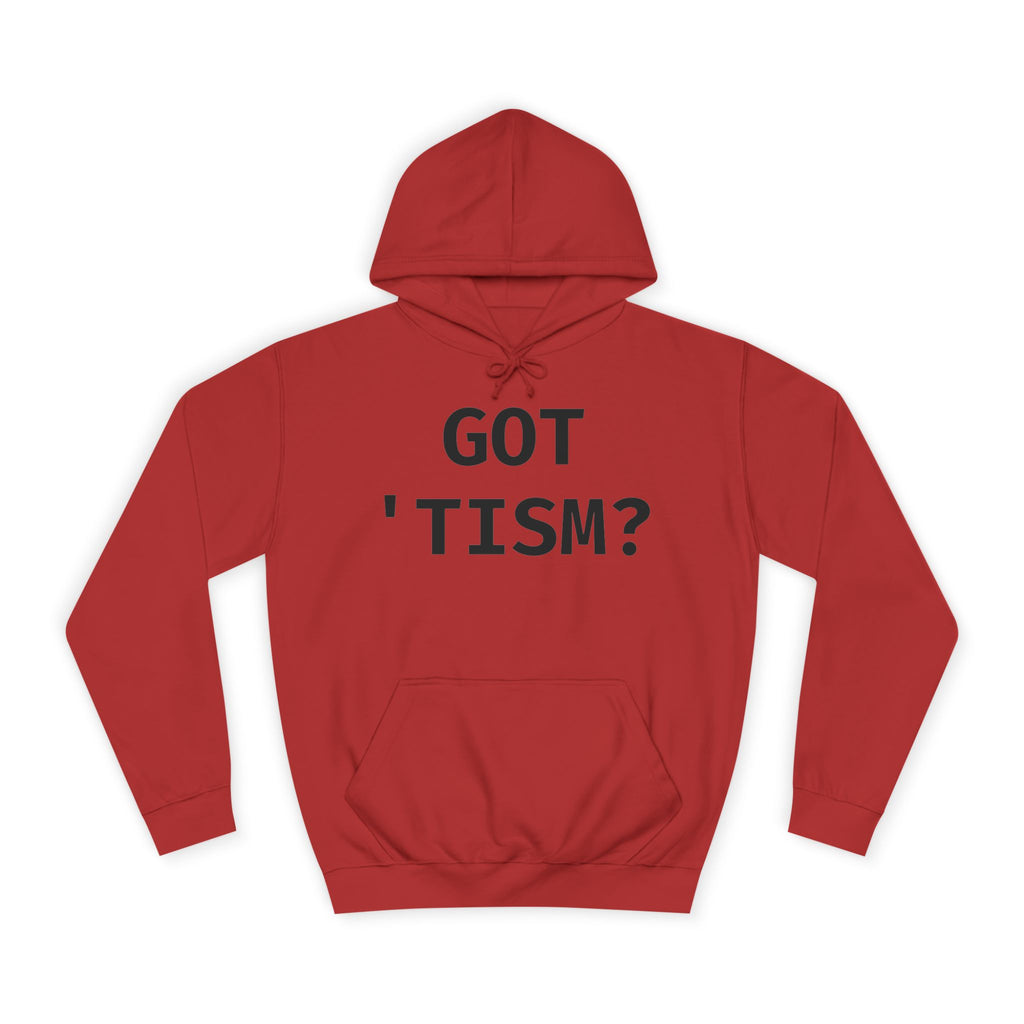 Got 'tism? Hoodie