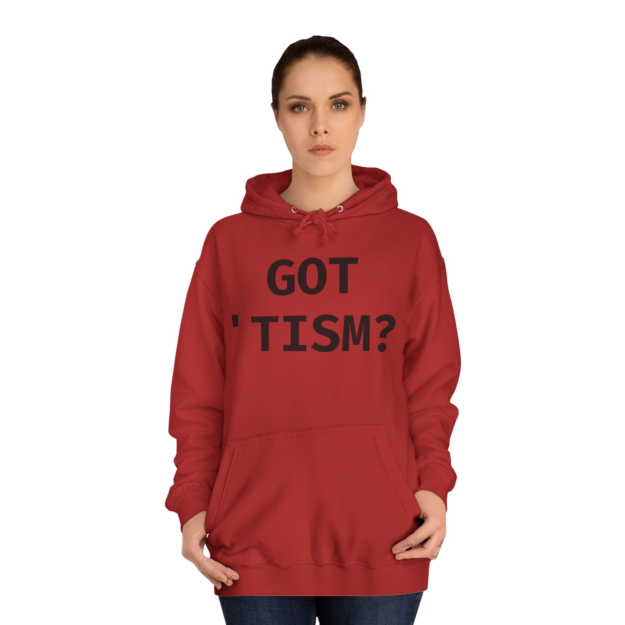 Got 'tism? Hoodie
