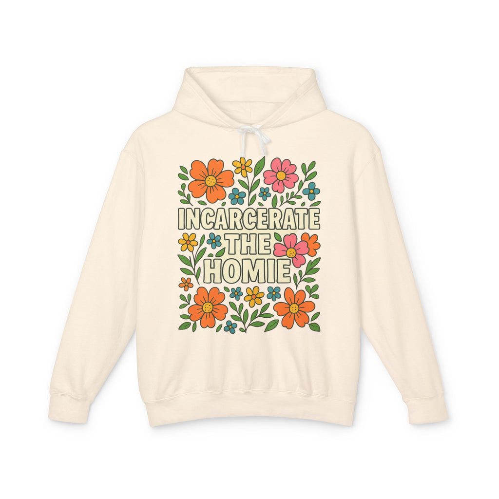 Incarcerate the Homie Hoodie