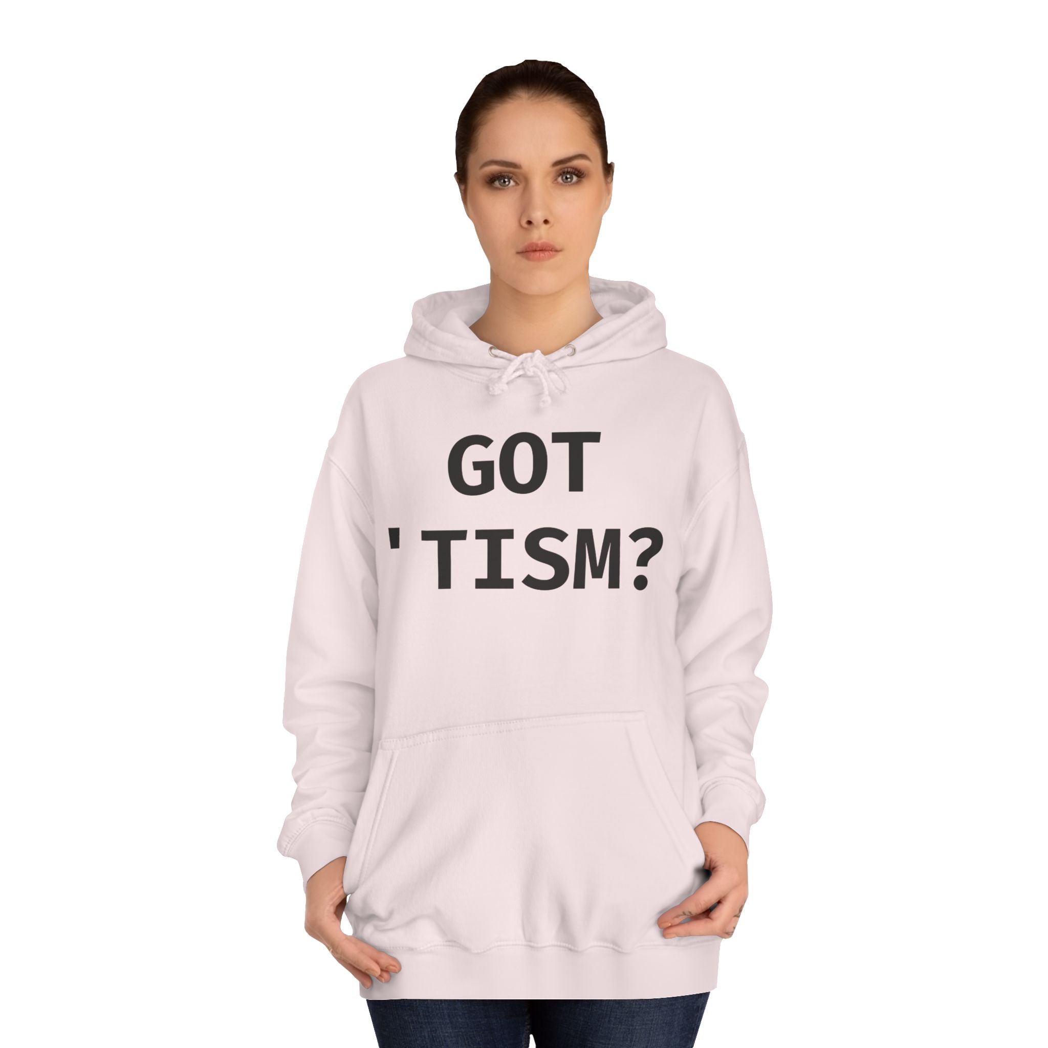 Got 'tism? Hoodie