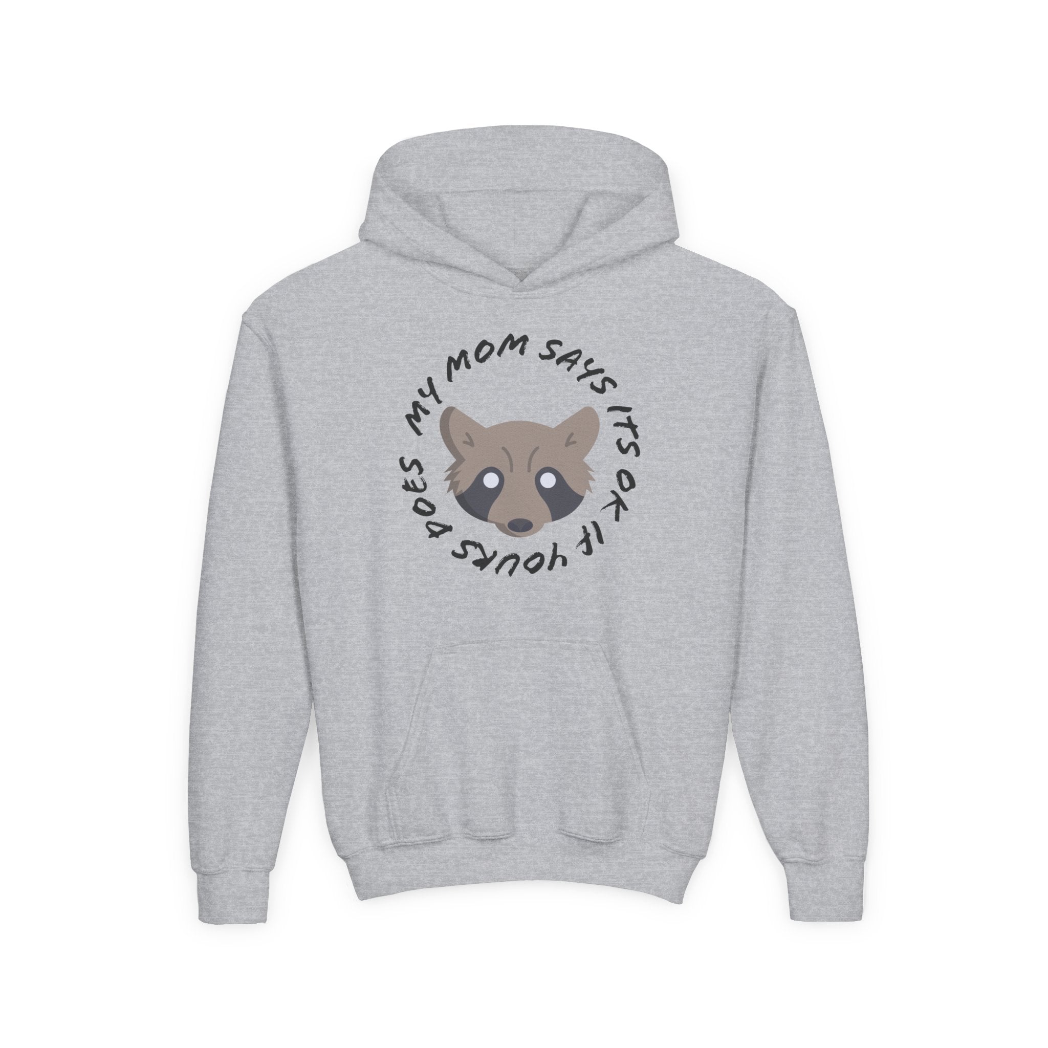 My Mom Says It's Ok If Yours Does Kids Hoodie