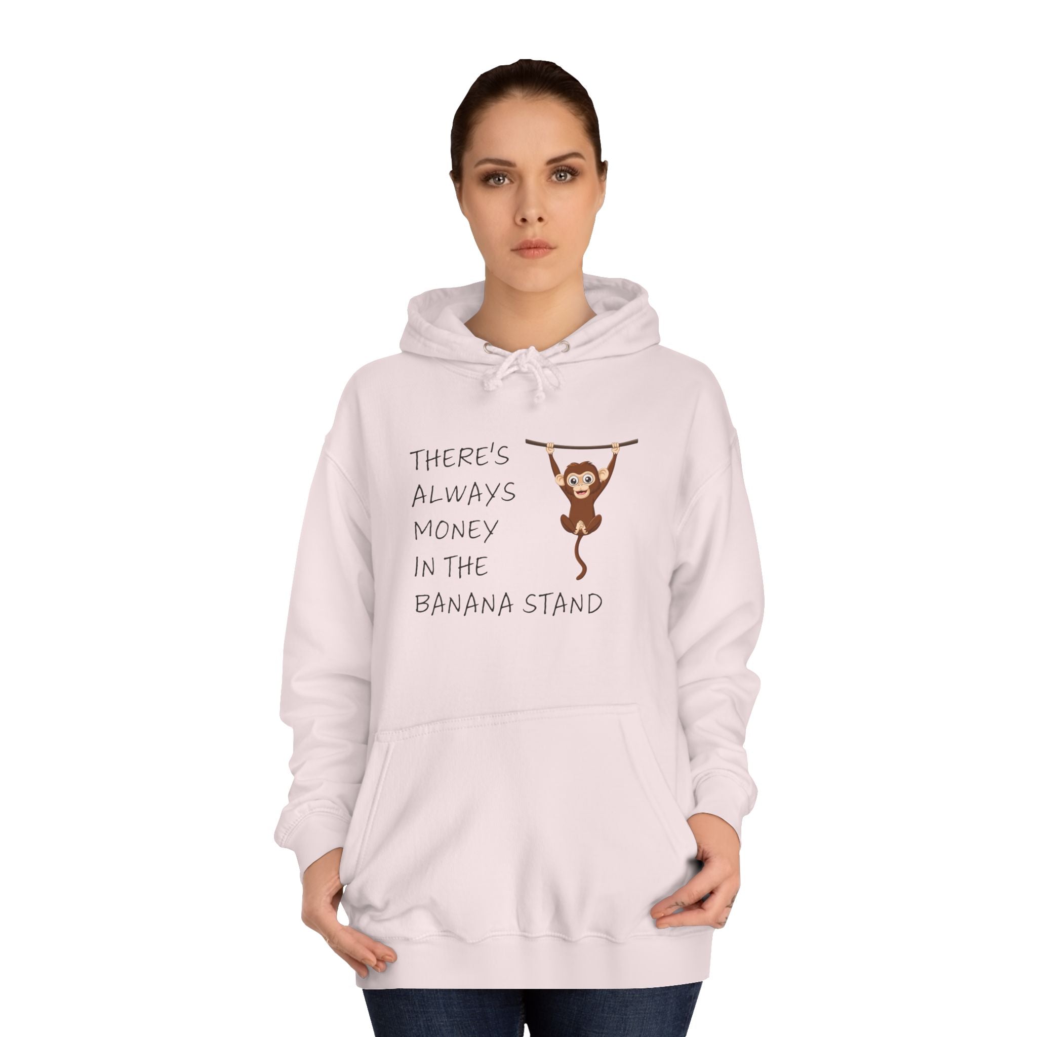There's Always Money In The Banana Stand Hoodie