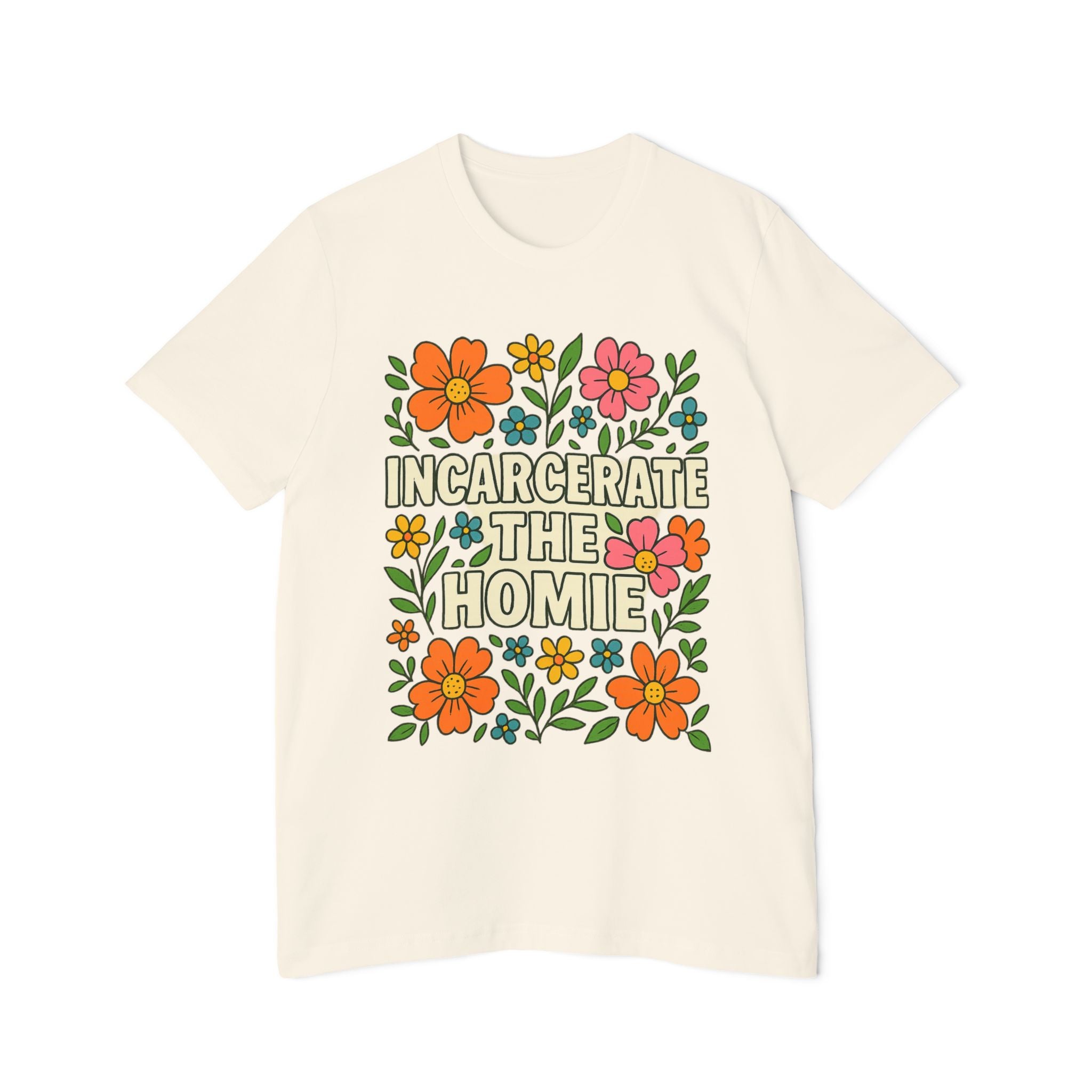 Incarcerate The Homie Shirt