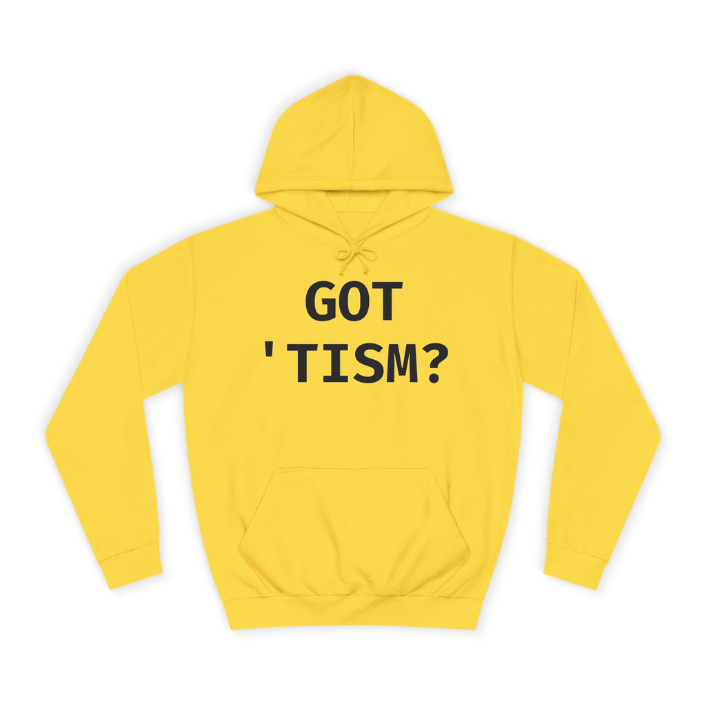 Got 'tism? Hoodie