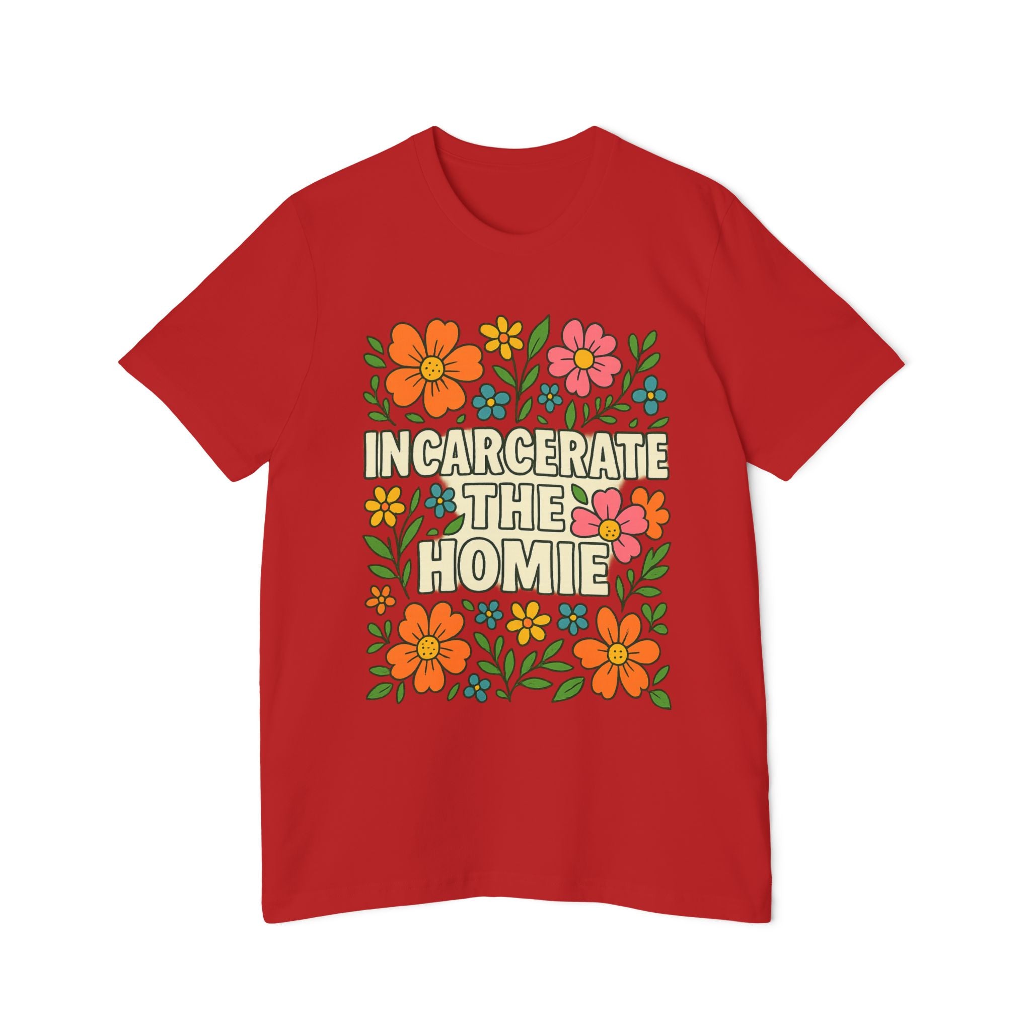 Incarcerate The Homie Shirt