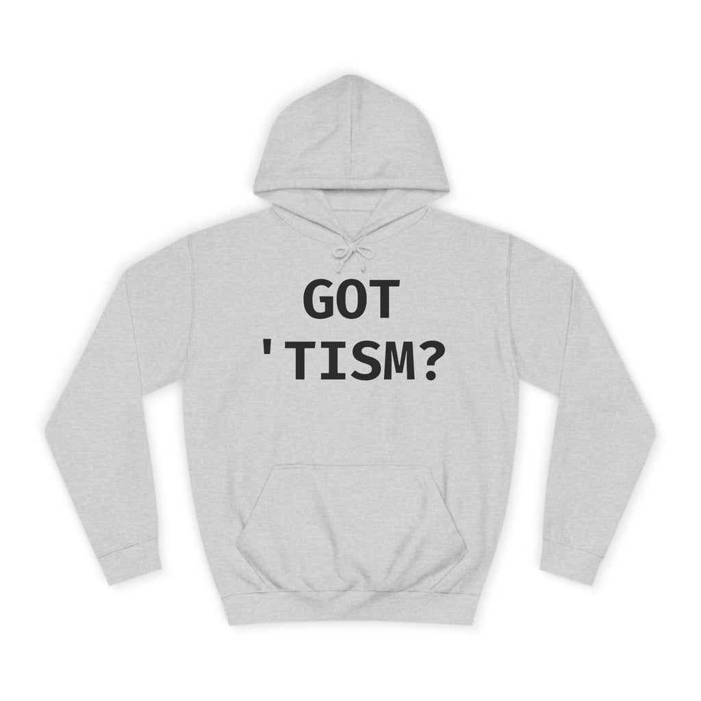 Got 'tism? Hoodie