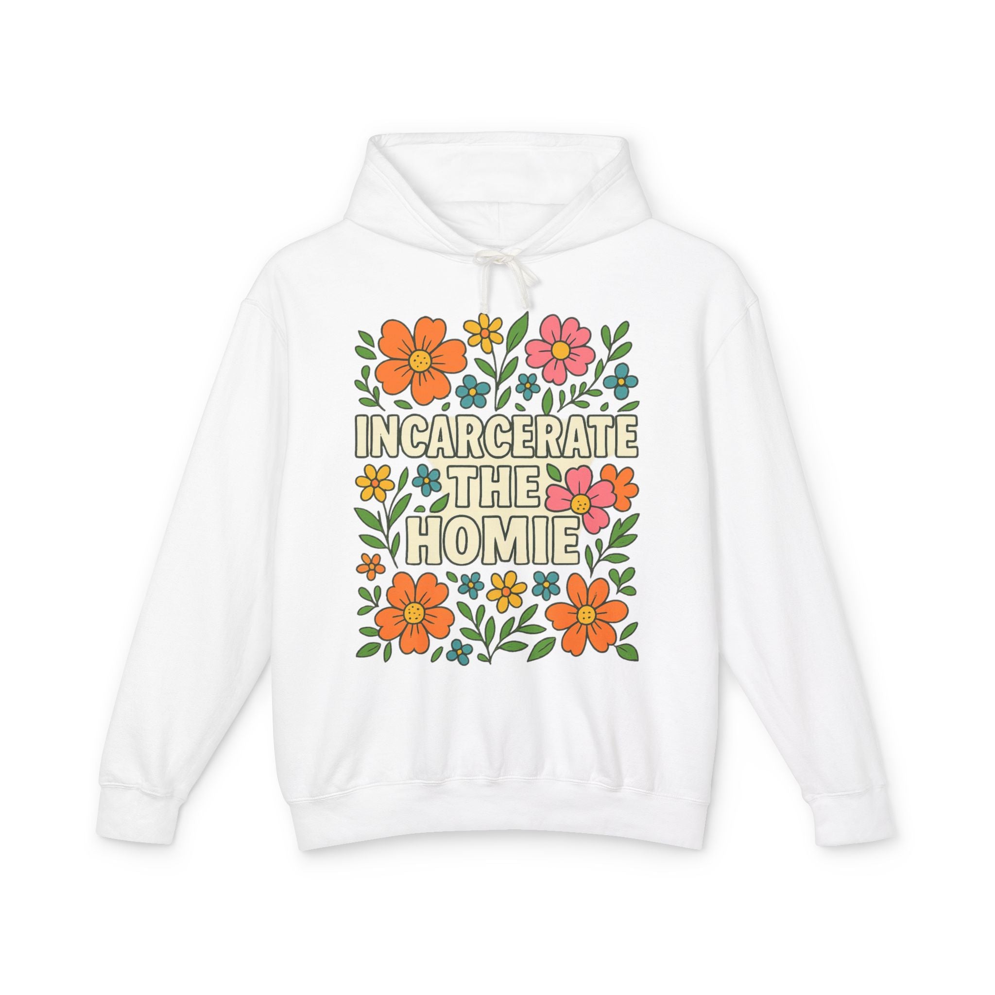 Incarcerate the Homie Hoodie