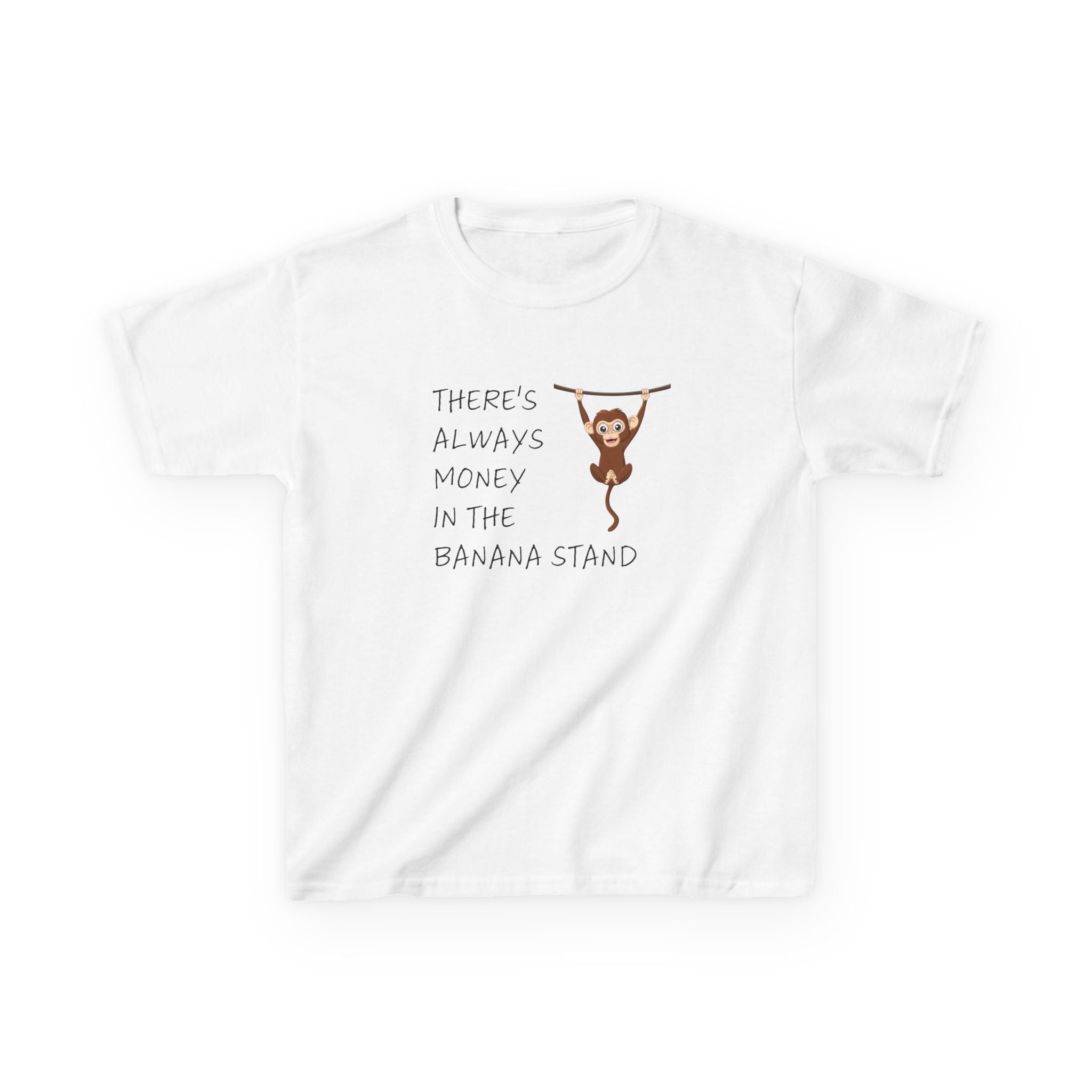 There's Always Money In The Banana Stand Kid's Shirt