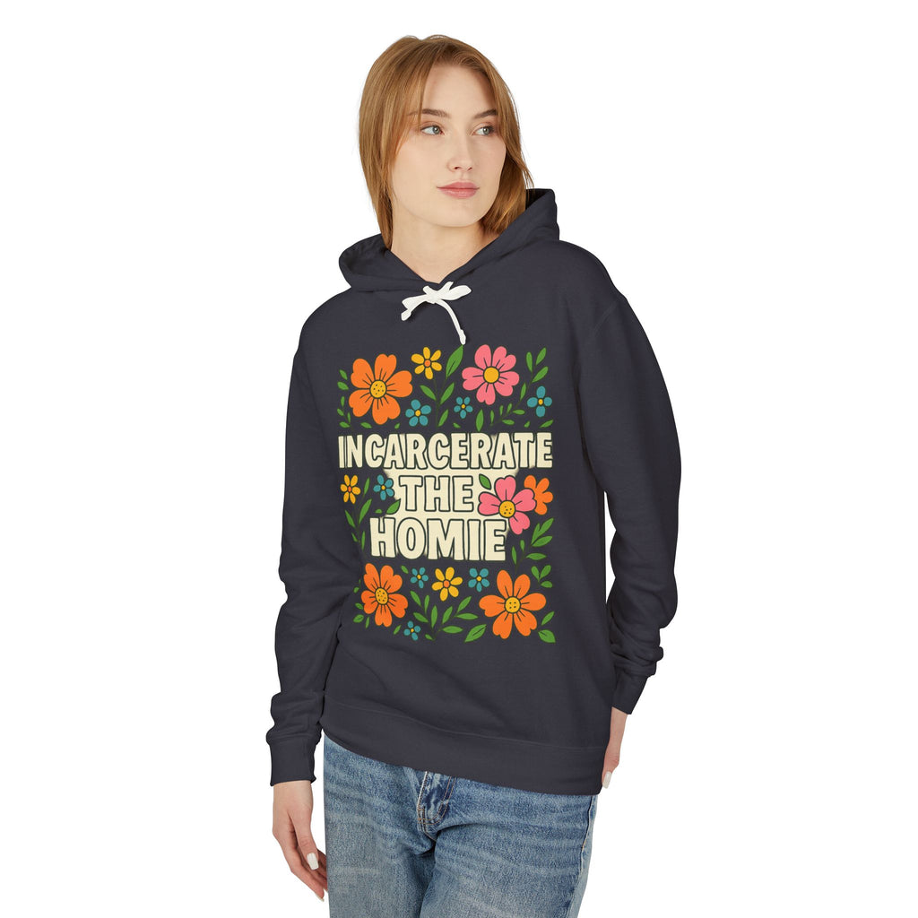 Incarcerate the Homie Hoodie
