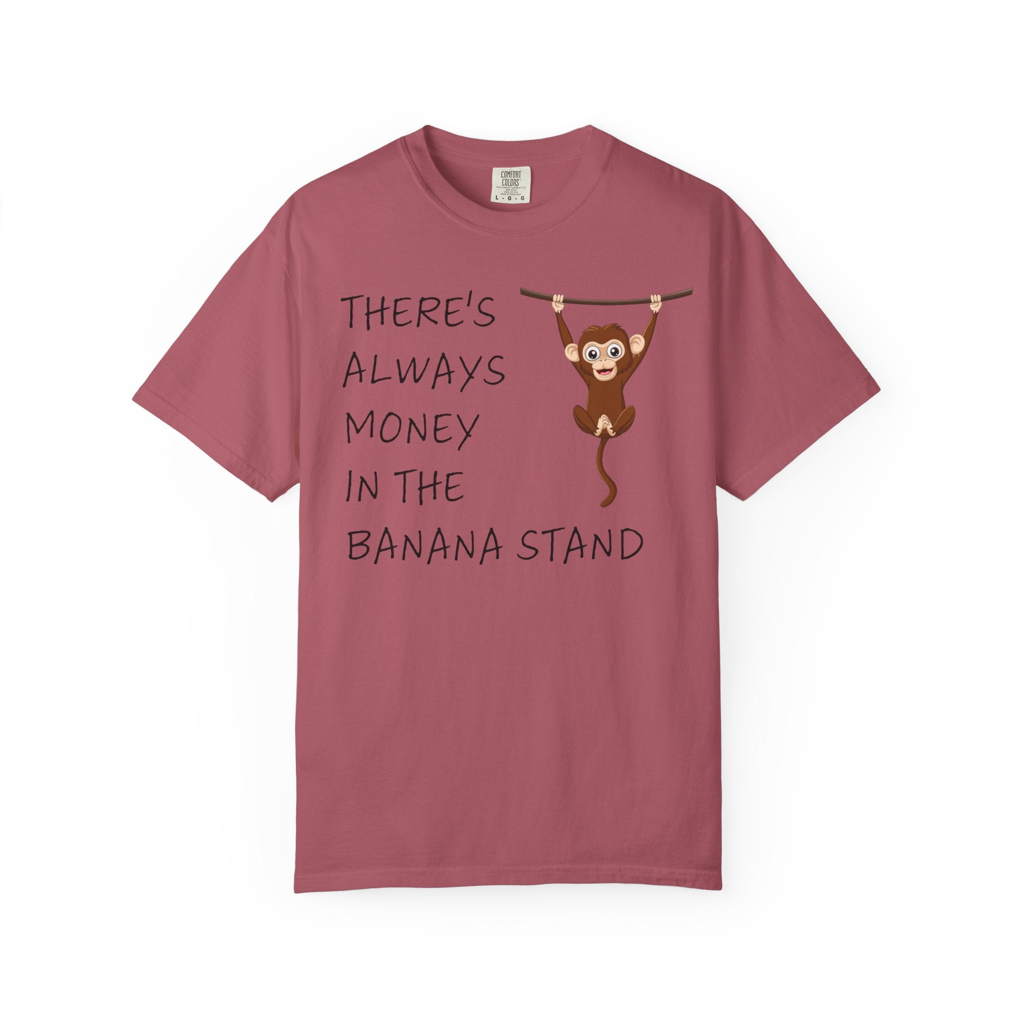 There's Always Money in the Banana Stand Shirt