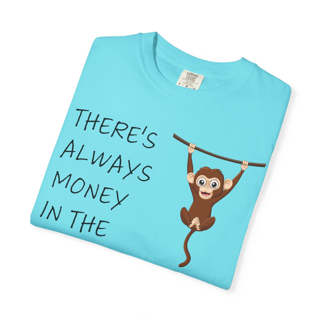 There's Always Money in the Banana Stand Shirt