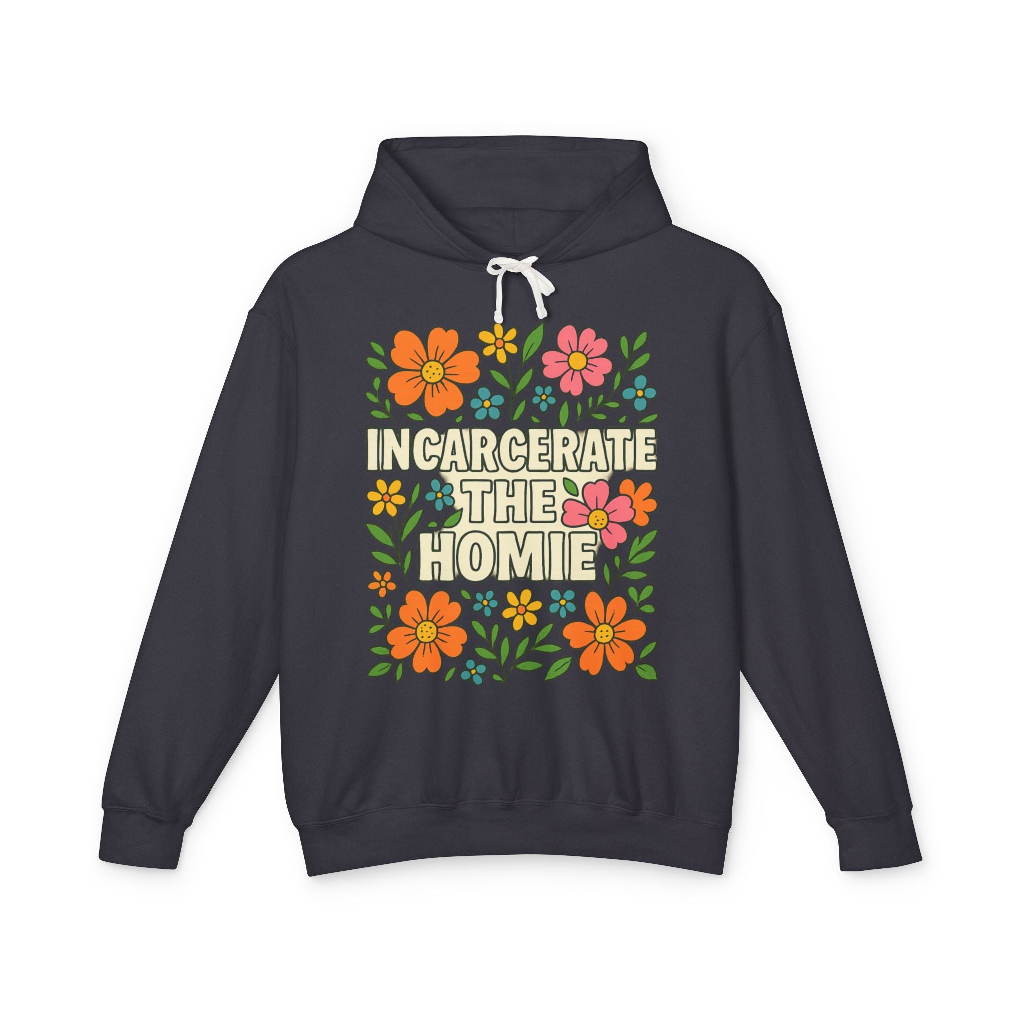 Incarcerate the Homie Hoodie