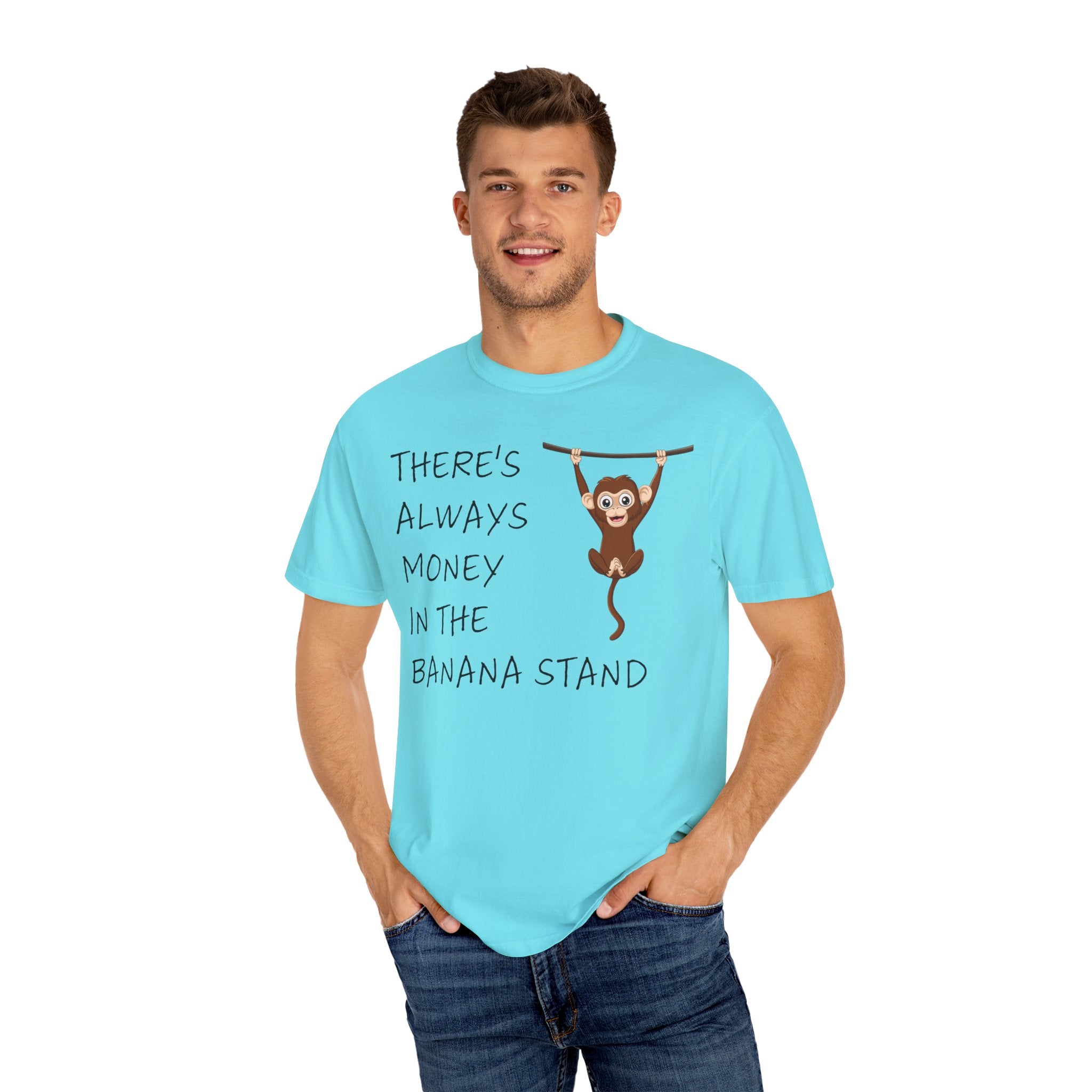 There's Always Money in the Banana Stand Shirt