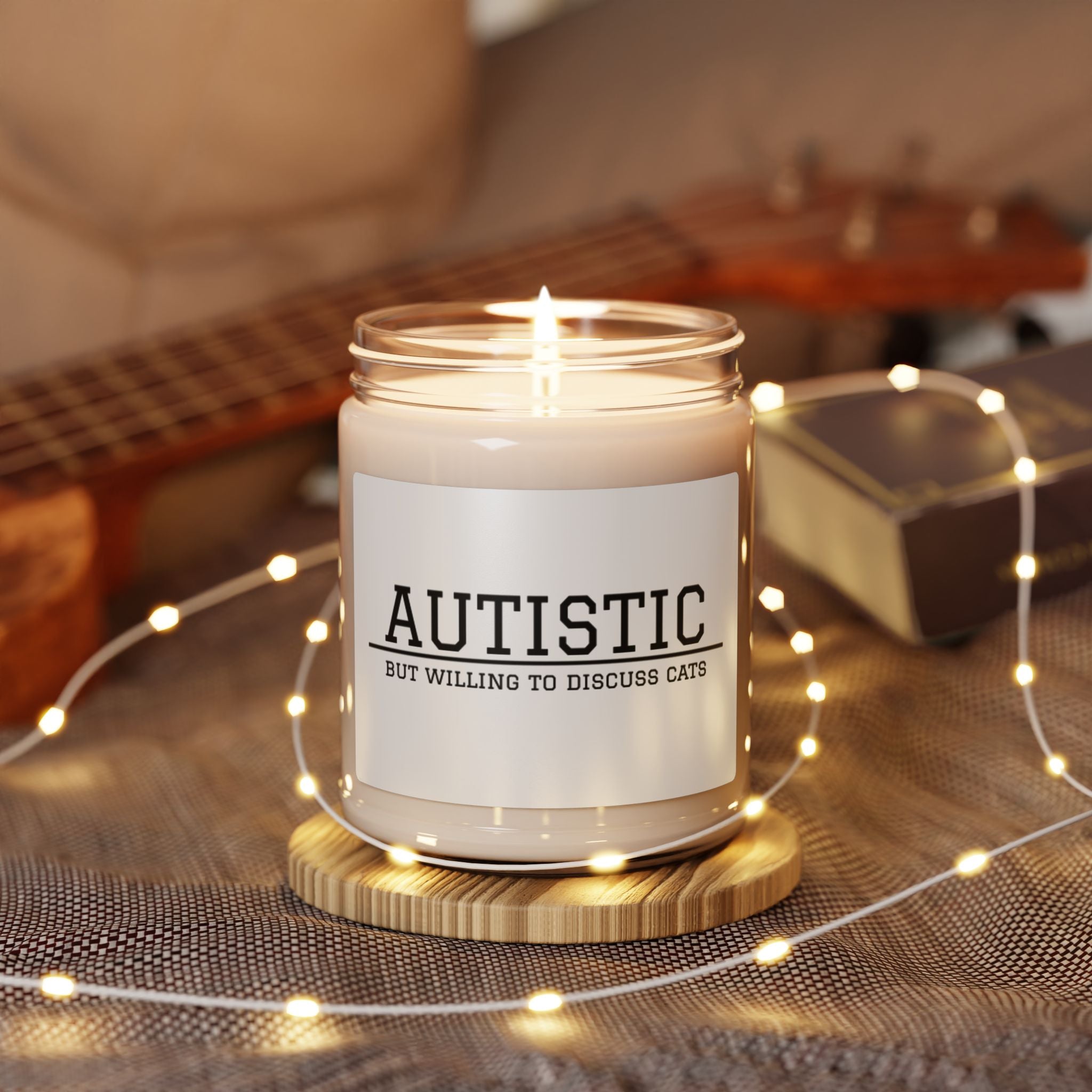 Autistic But Willing To Discuss Cats Scented Soy Candle