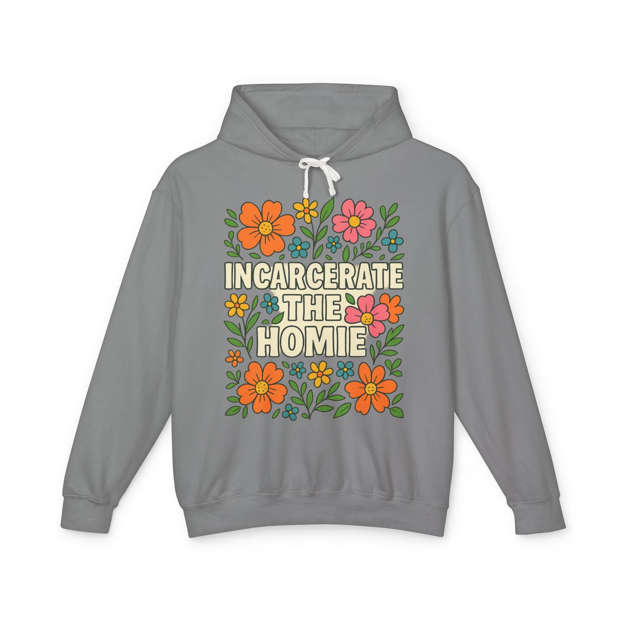 Incarcerate the Homie Hoodie