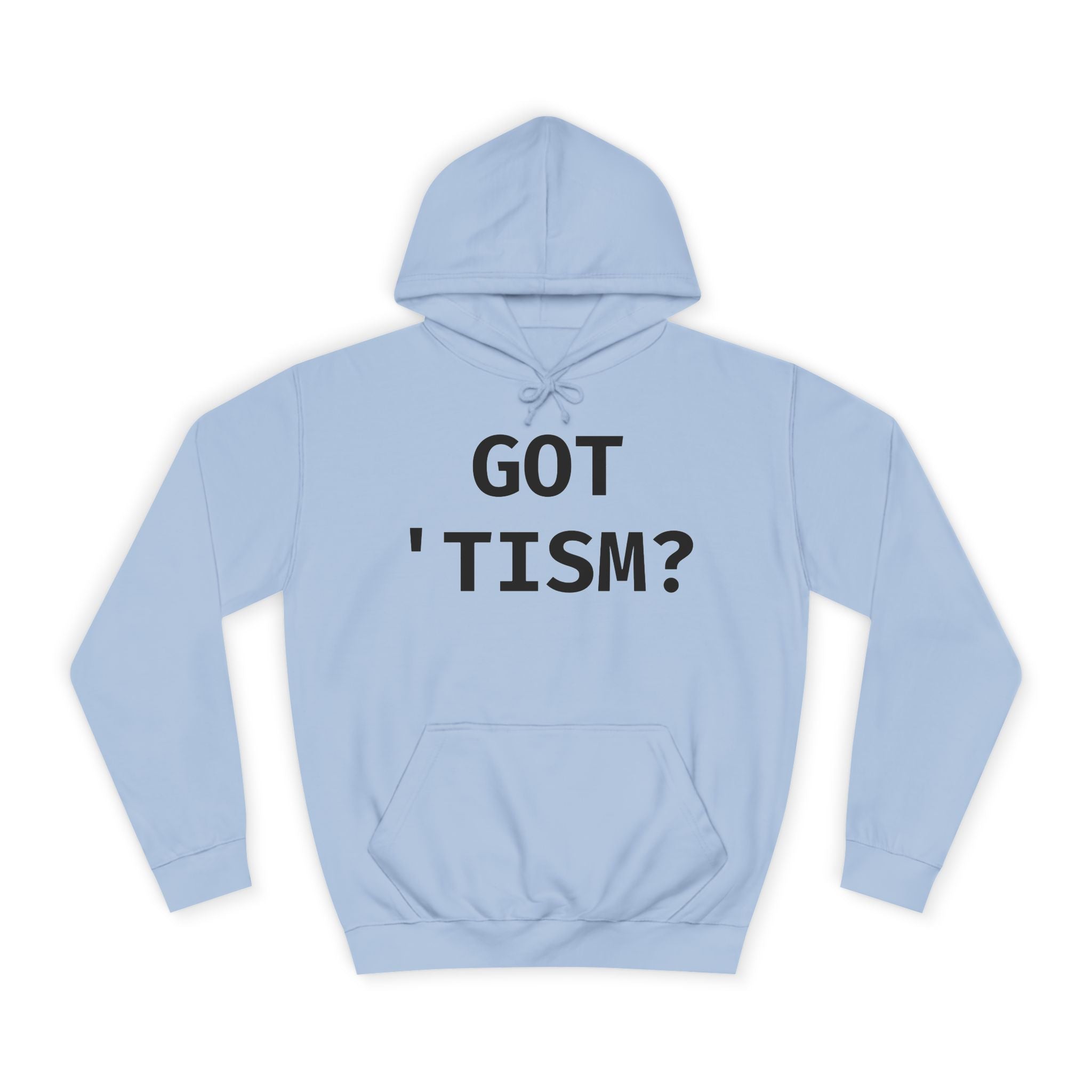 Got 'tism? Hoodie