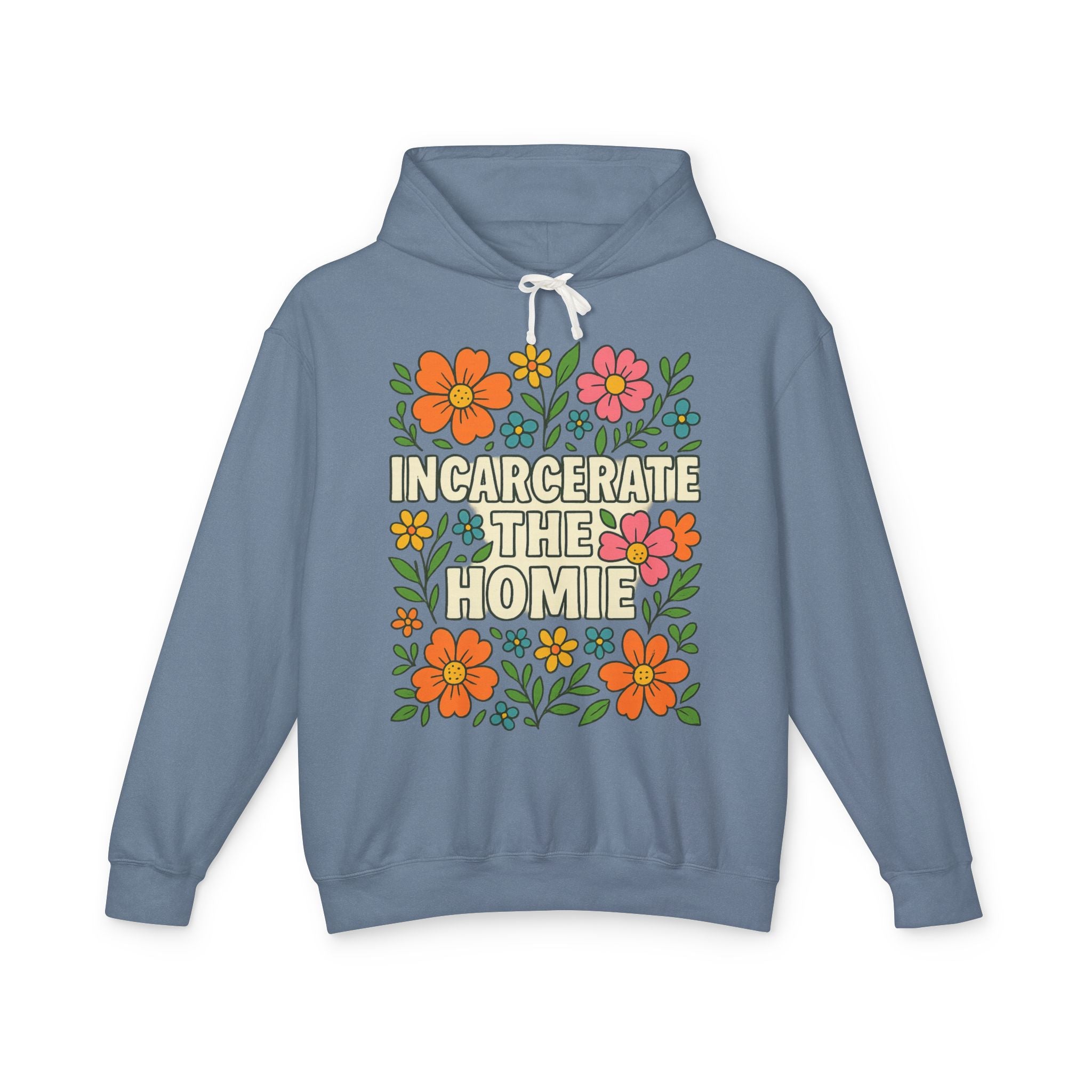 Incarcerate the Homie Hoodie