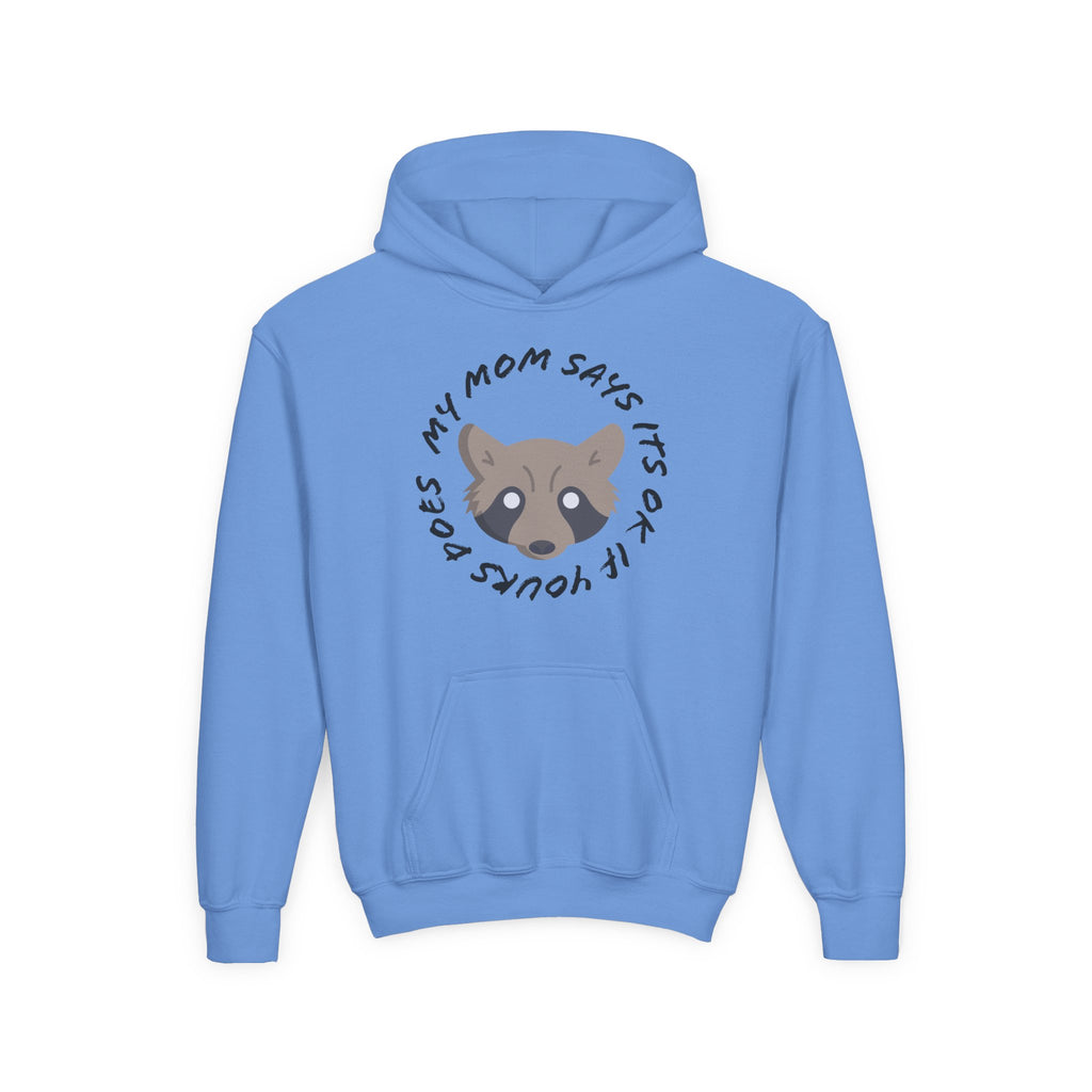 My Mom Says It's Ok If Yours Does Kids Hoodie