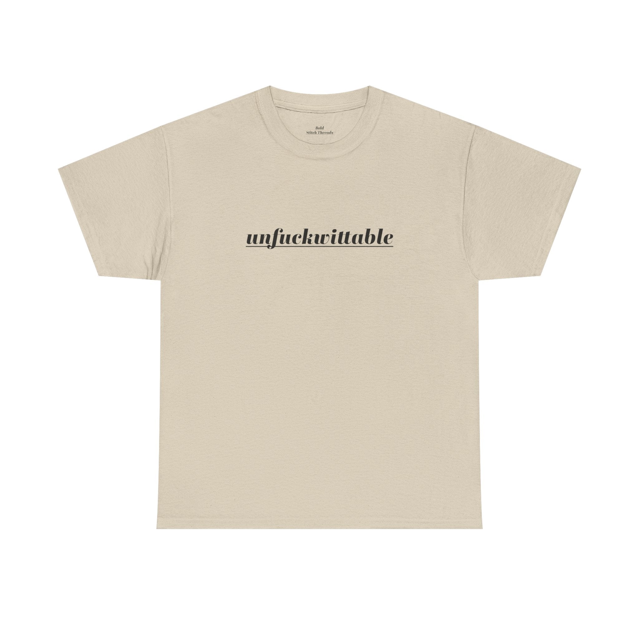 Unfuckwitable Shirt