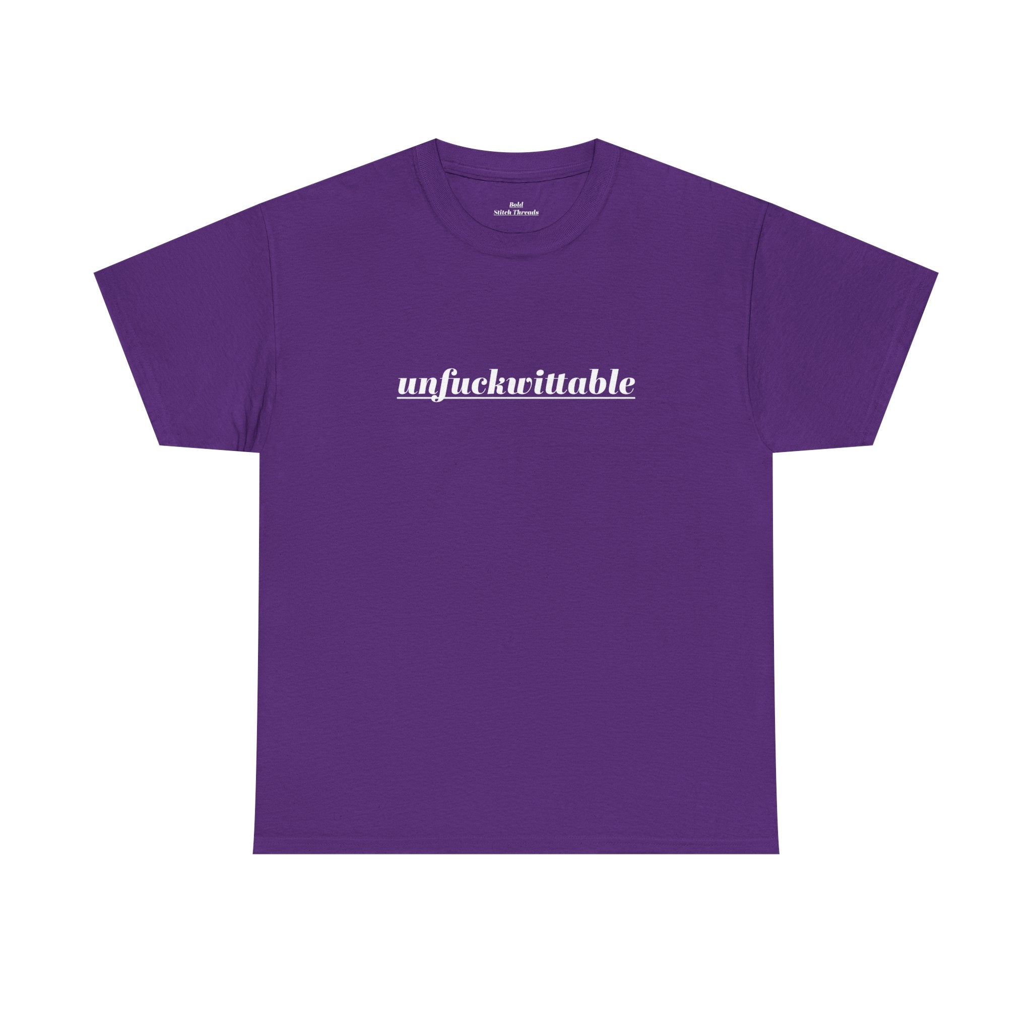 Unfuckwitable Shirt